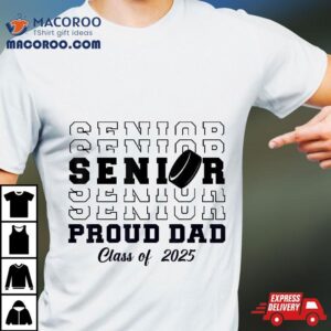 Senior Hockey Dad Class Of Graduation Graduate Tshirt