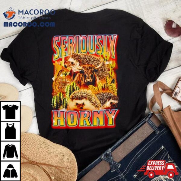 Seriously Horny Vintage Shirt