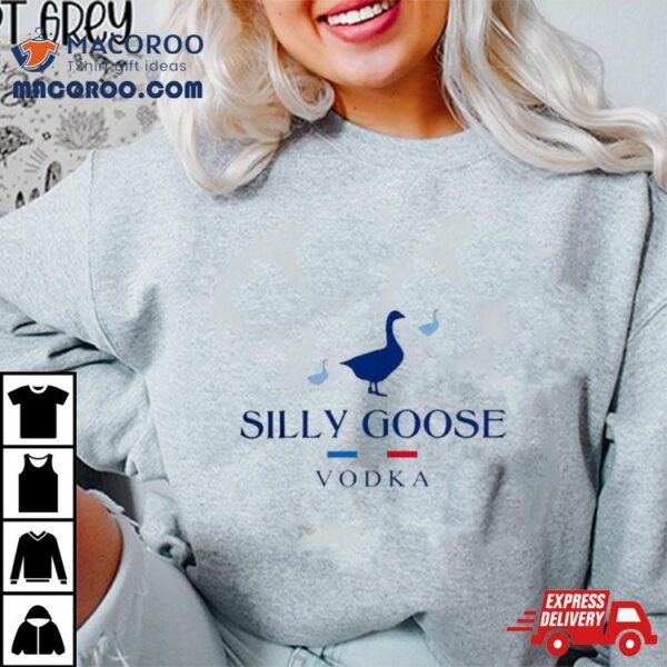 Silly Goose Vodka T Shirt