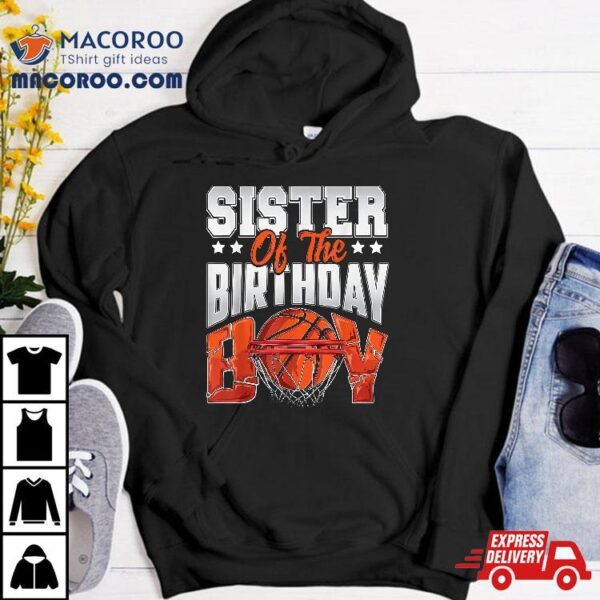 Sister Basketball Birthday Boy Family Baller B-day Party Shirt