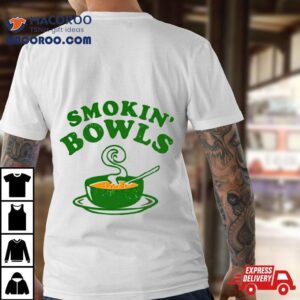 Smokin&rsquo; Bowls Shirt