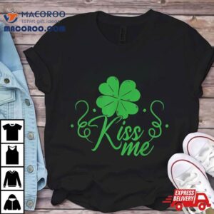 St Patrick Day Kiss Me Im Irish Saint Patricks Green Tshirt
