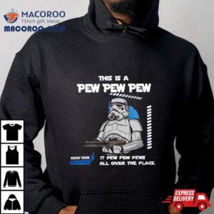 Stormtrooper This Is A Pew Pew Pew It Pew Pew Pews All Over The Place Know Your Weapons Tshirt