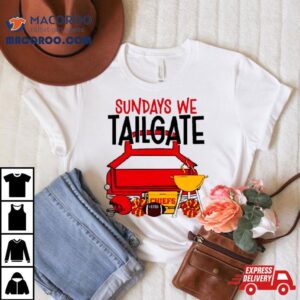 Sundays We Tailgate Chiefs Tshirt