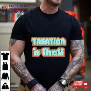 Taxation Is Theft Retro Tshirt