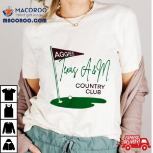 Texas A Amp M Country Club Tshirt