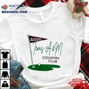 Texas A Amp M Country Club Tshirt