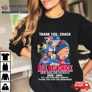 Thank You Coach Bill Belichick New England Patriots Thank You For The Memories Tshirt