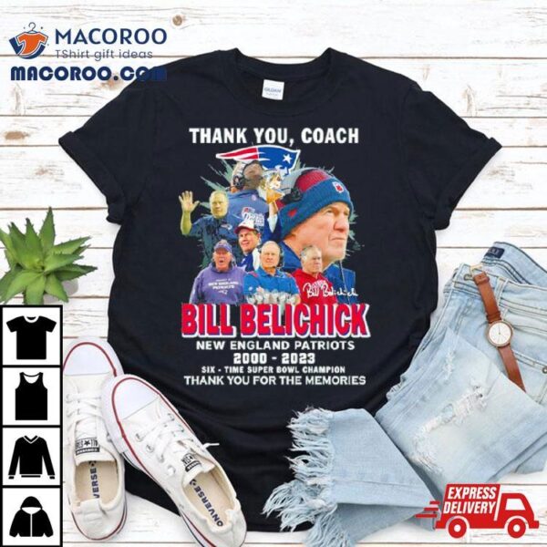 Thank You, Coach Bill Belichick New England Patriots 2000 2023 Thank You For The Memories Shirt