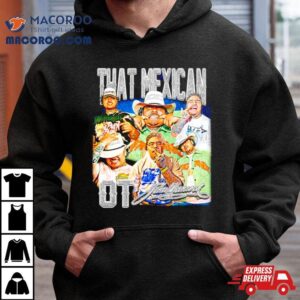 That Mexican O Tshirt