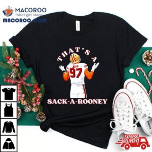 That Rsquo S A Snack A Rooney Nick Bosa Ers Player Tshirt