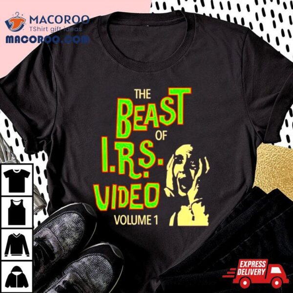 The Beast Of I.r.s. Video Volume 1 Shirt