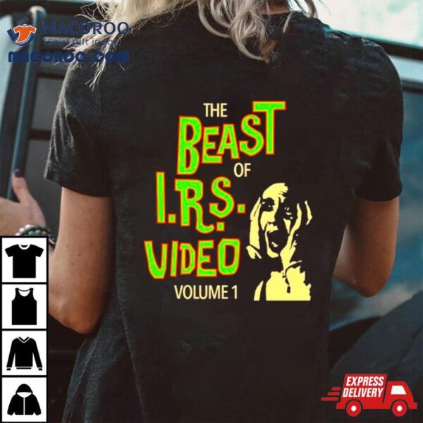 The Beast Of I.r.s. Video Volume 1 Shirt