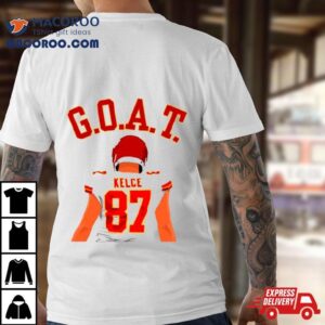 The Goat Travis Kelce Kansas City Chiefs Player Tshirt