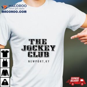 The Jockey Club Newport Ky Tshirt