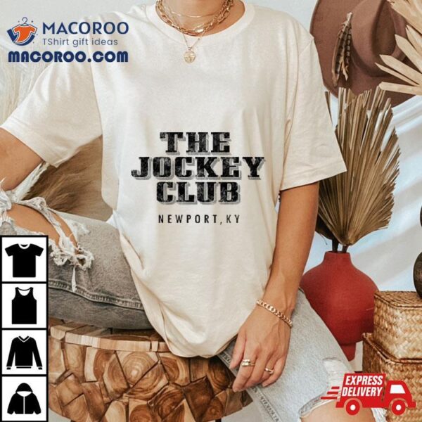 The Jockey Club Newport, Ky Shirt