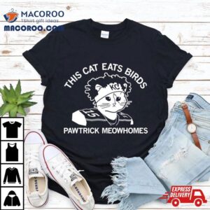 This Cat Eats Birds Pawtrick Meowhomes Tshirt