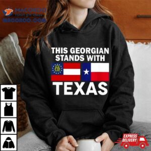 This Georgian Stands With Texas Shirt