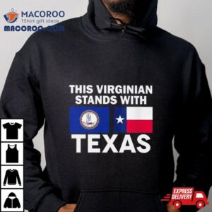 This Virginian Stands With Texas Shirt
