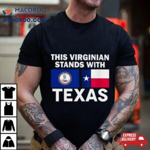 This Virginian Stands With Texas Tshirt