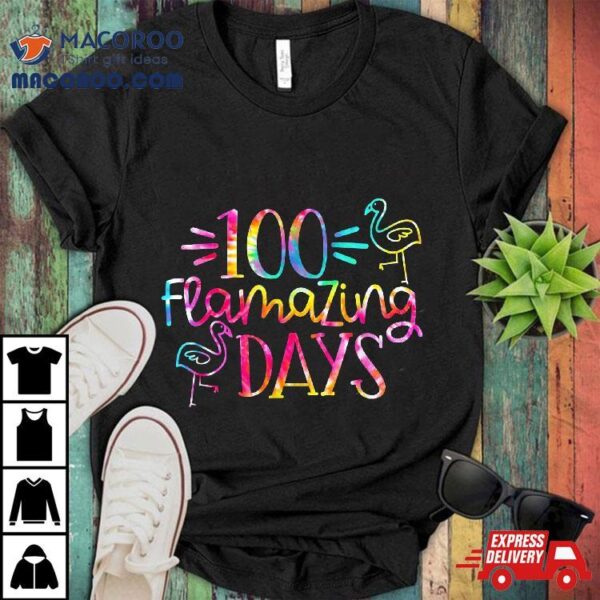 Tie Dye 100 Amazing Days Of School Flamingo Happy 100th Day Shirt