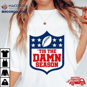 Tis The Damn Season Kansas City Football Tshirt