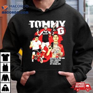 Tommy G Action Is The Ink That Writes The Story Of Your Life Shirt