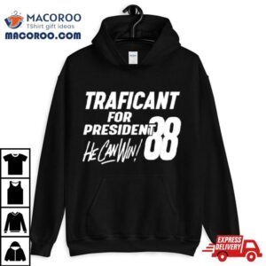 Traficant For President Rsquo He Can Win Tshirt