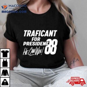 Traficant For President Rsquo He Can Win Tshirt