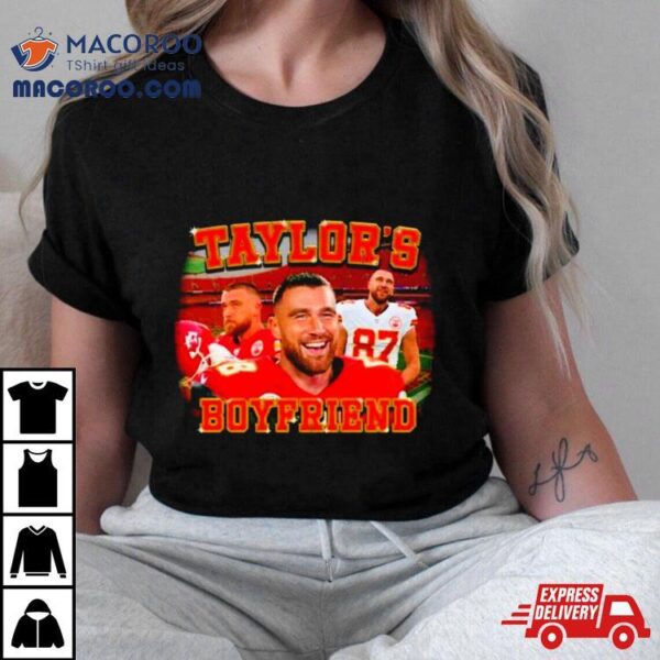 Travis Kelce Taylor’s Boyfriend Shirt