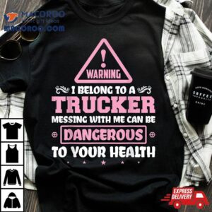 Truck Driver I Love My Trucker Wife Girlfriend Girl Tshirt