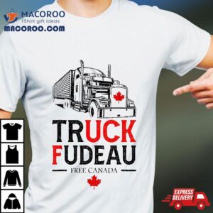 Truck Fudeau Anti Justin Trudeau Free Canada Vintage Trucker Tshirt