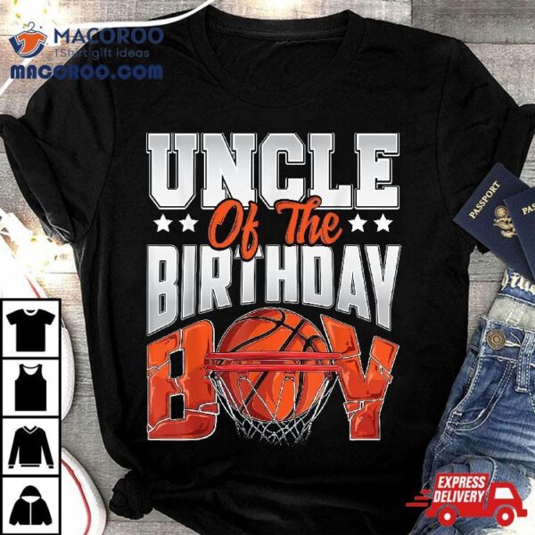 Uncle Basketball Birthday Boy Family Baller B-day Party Shirt