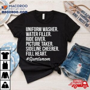 Uniform Washer Water Filler Ride Giver Picture Sport Mom Tshirt