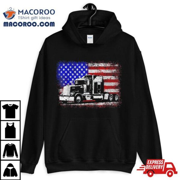 Us American Flag Semi Truck Driver 18 Wheeler Trucker Shirt