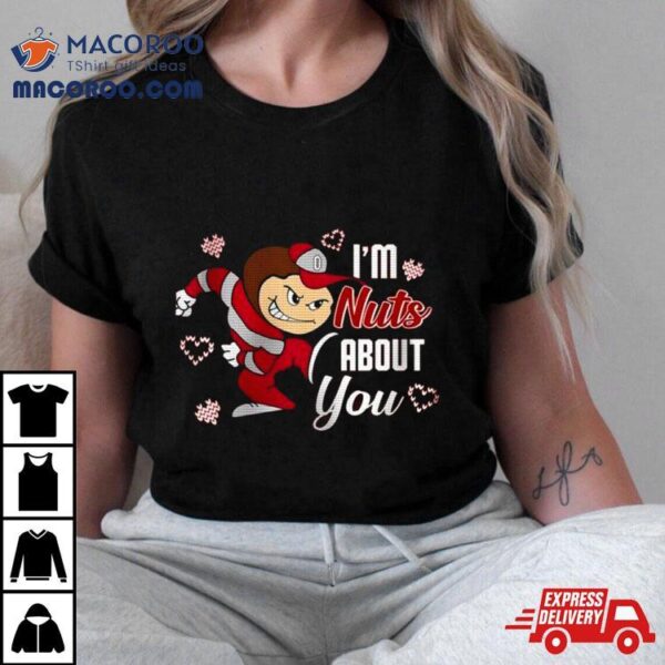 Valentine Ohio State Buckeyes I’m Nuts About You T Shirt