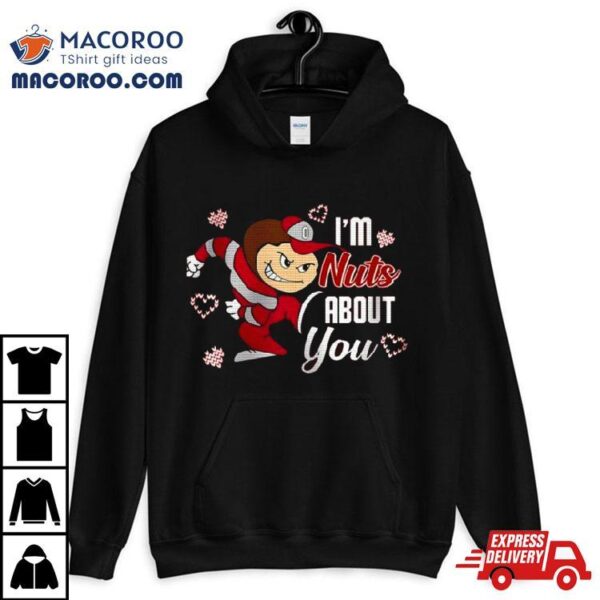 Valentine Ohio State Buckeyes I’m Nuts About You T Shirt