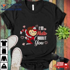 Valentine Ohio State Buckeyes I Rsquo M Nuts About You Tshirt