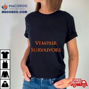 Vempair Survaivors Tshirt