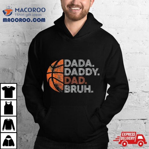 Vintage Father’s Day Dada Daddy Dad Bruh Basketball Shirt