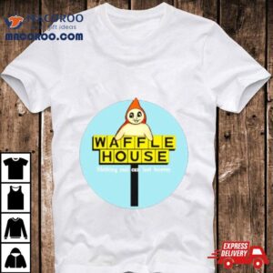 Waffle House Nothing Real Can Last Forever Shirt