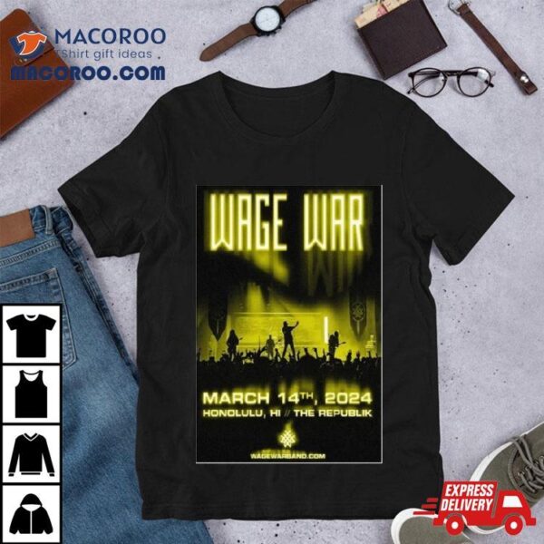Wage War Mar 14, 2024 Honolulu, Hi T Shirt