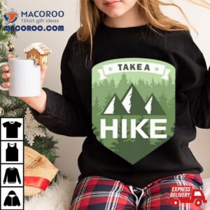 Walmart Take A Hike Irish Tshirt