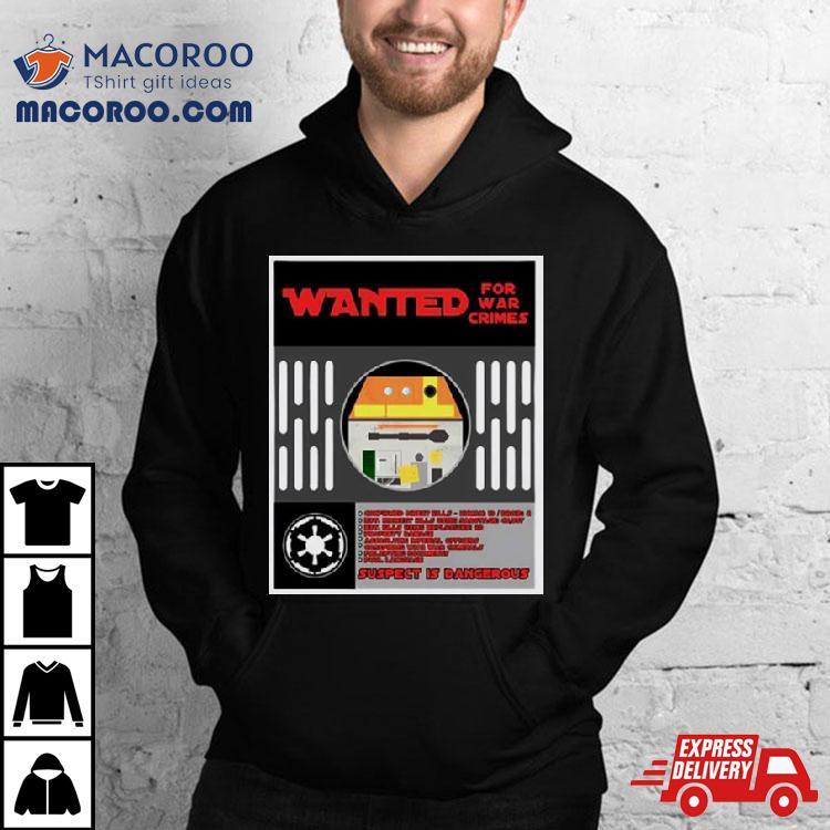 Wanted For War Crimes Shirt Wanted For War Crimes Shirt