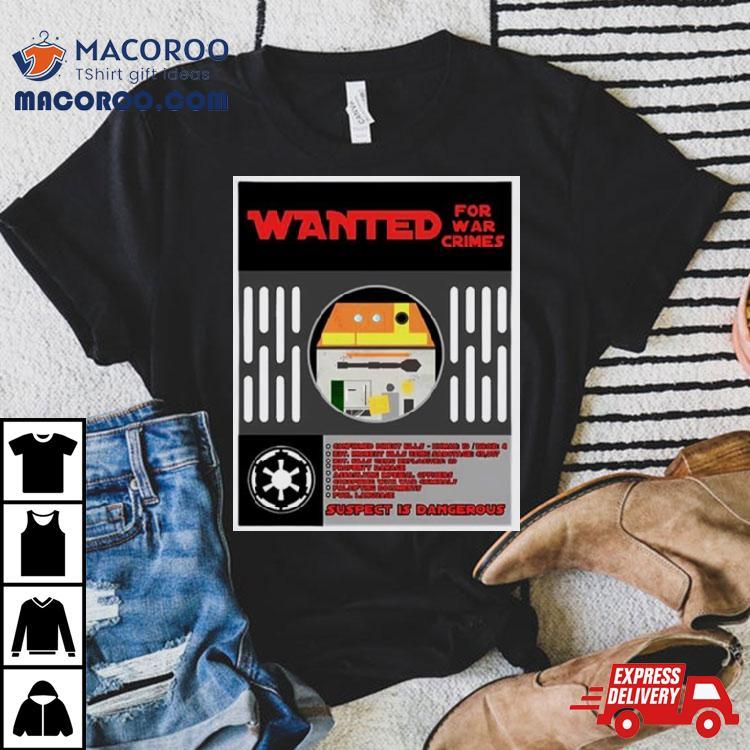 Wanted For War Crimes Shirt Wanted For War Crimes Shirt
