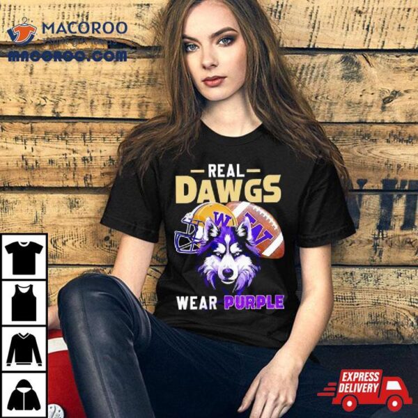 Washington Huskies Real Dawgs Wear Purple Football T Shirt