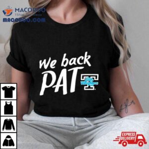 We Back Pat Tennessee Lady Volunteers Tshirt