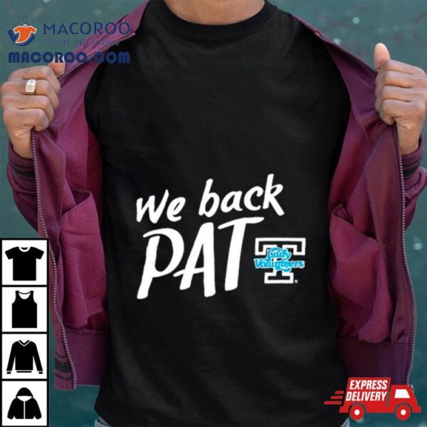 We Back Pat Tennessee Lady Volunteers Shirt