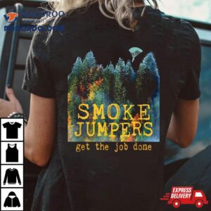 Wildland Firefighter Smokejumpers Thin Red Line Forest Fire Tshirt
