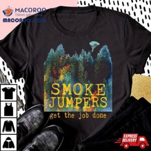 Wildland Firefighter Smokejumpers Thin Red Line Forest Fire Tshirt